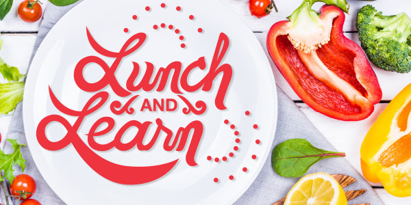 Lunch and Learn on June 22, 2022